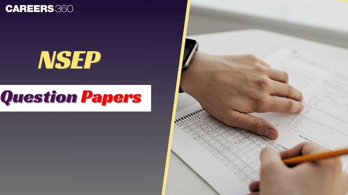 NSEP Question Papers 2025-26: Download Previous Year Question Papers with Solution Here